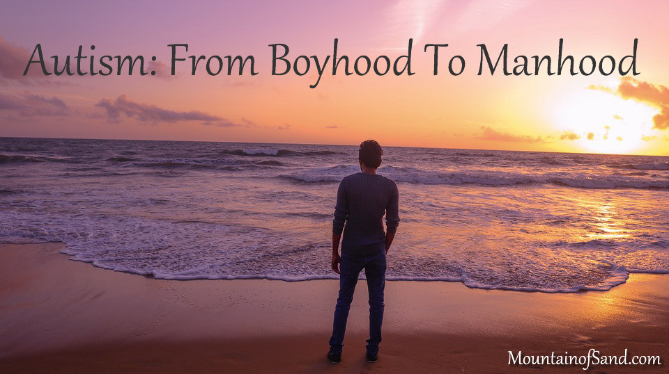 Autism: Boyhood To Manhood