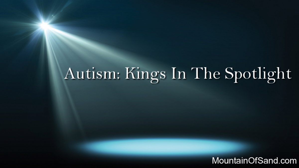 Autism: Kings In The Spotlight