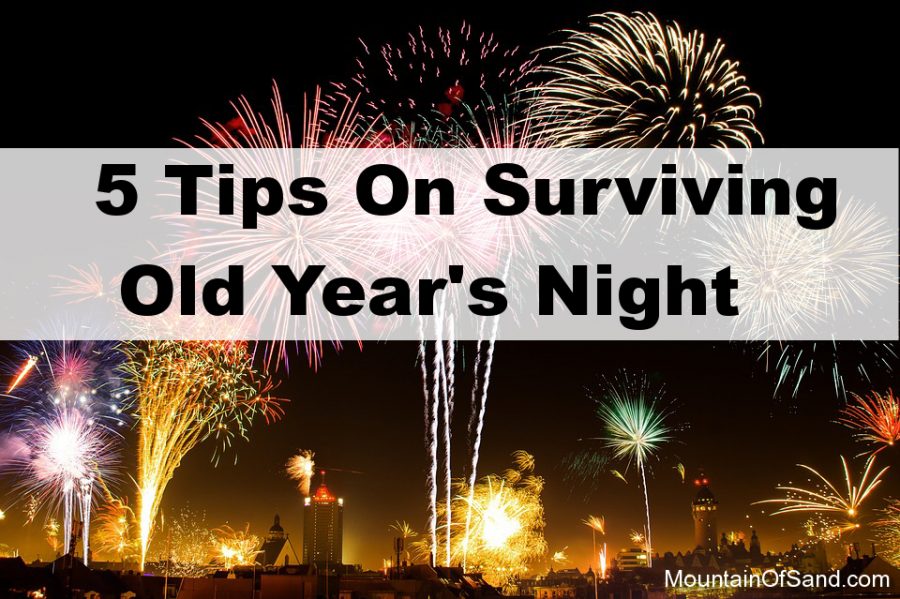 5 Tips On Surviving Old Year’s Night